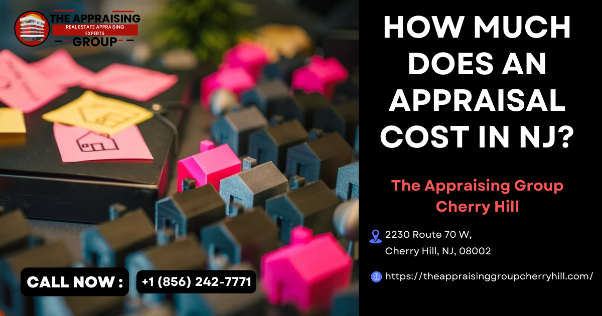 How Much Does An Appraisal Cost In NJ?