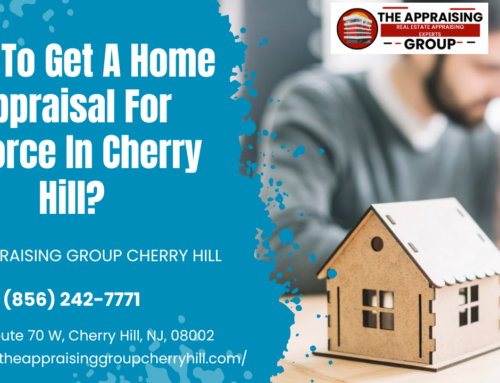 How To Get A Home Appraisal For Divorce In Cherry Hill?